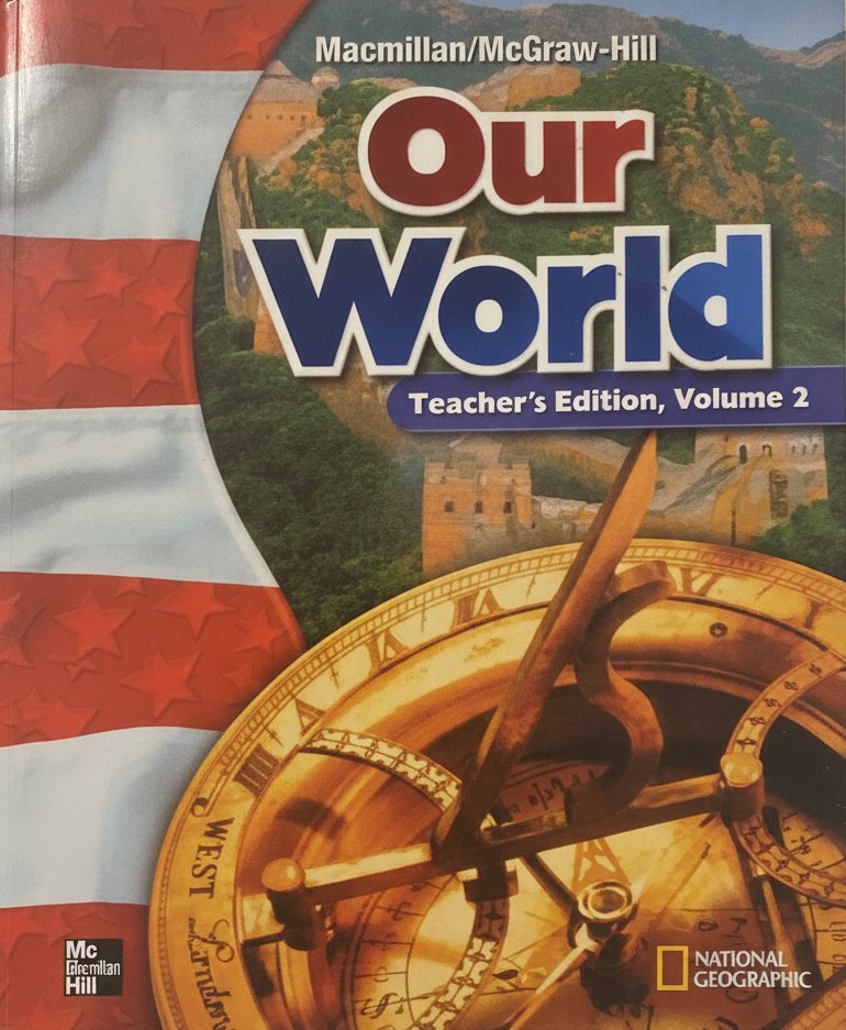 Book cover for MacMillan / McGraw-Hill Social Studies: Our World, Vol. 2, Grade 6, Teacher's Edition by MacMillan / McGraw-Hill