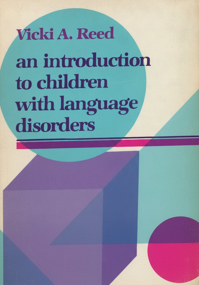 Book cover for An Introduction to Children With Language Disorders by Vicki A. Reed