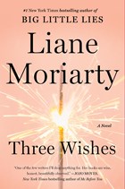 Book cover for Three Wishes: A Novel by Moriarty, Liane