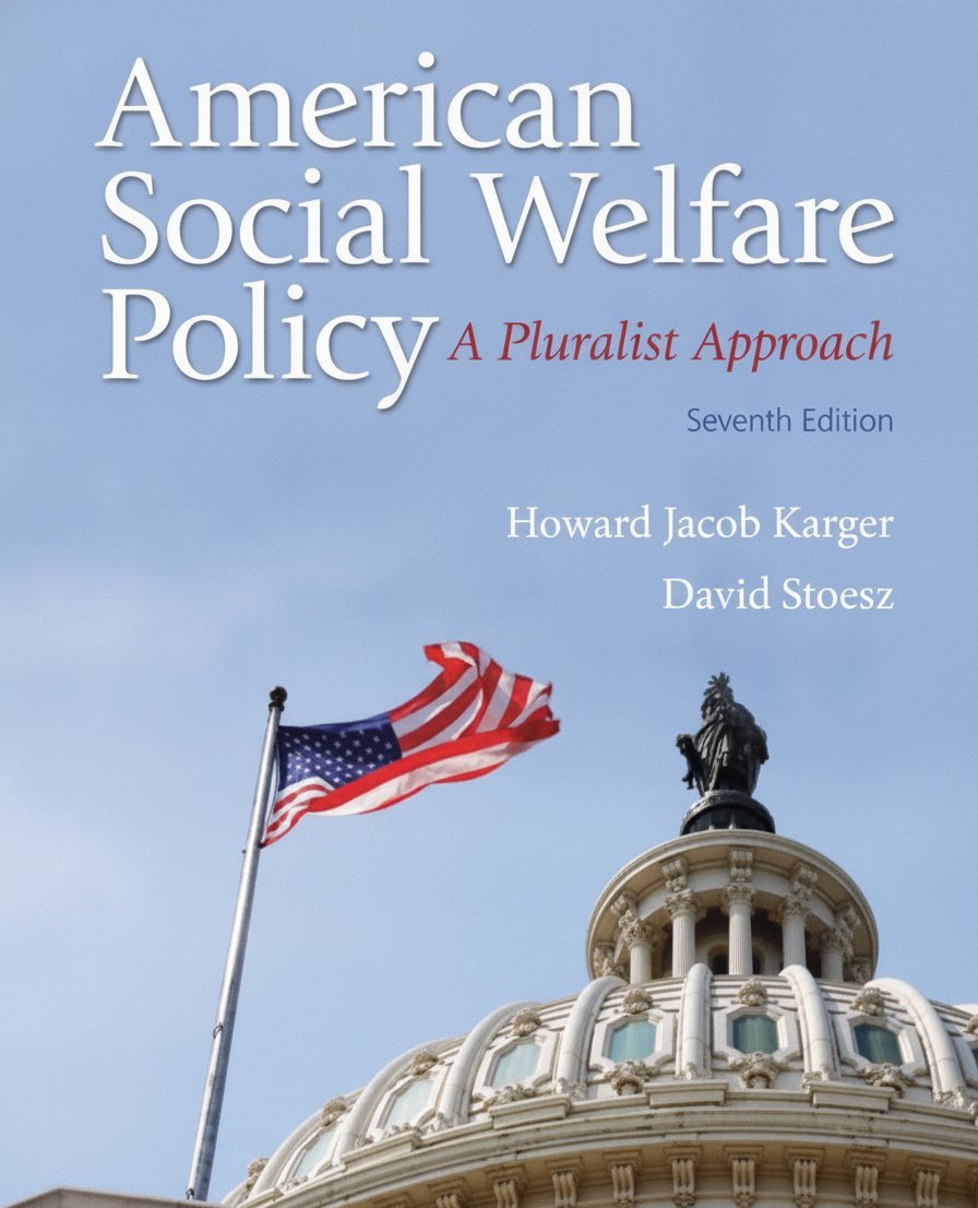 Book cover for American Social Welfare Policy: A Pluralist Approach (7th Edition) by Stoesz, David