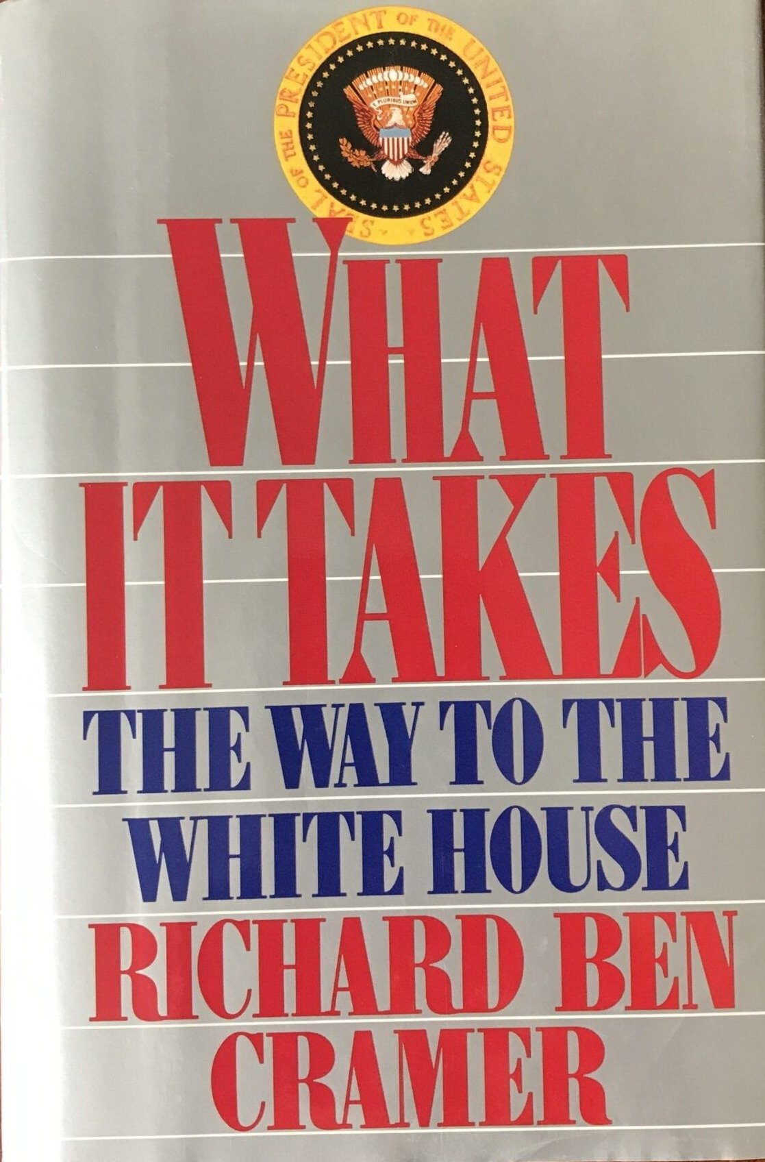 Book cover for What It Takes: The Way to the White House by Cramer, Richard Ben