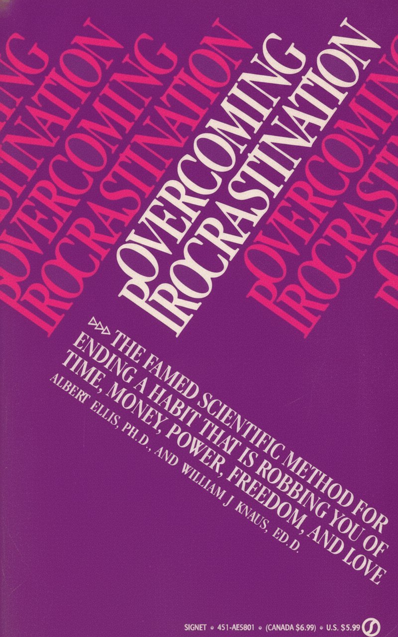 Book cover for Overcoming Procrastination: Or How to Think and Act Rationally in Spite of Life's Inevitable Hassles by Ellis, Albert