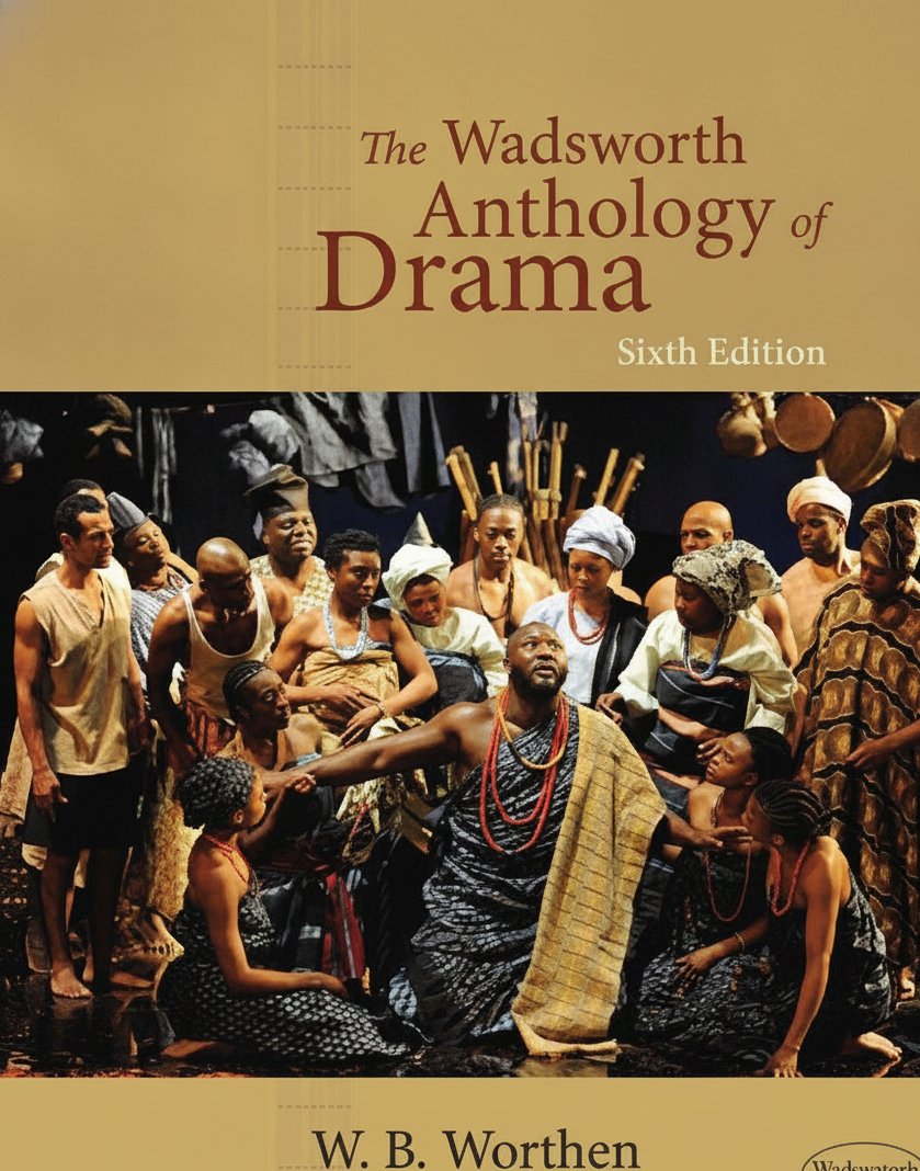 Book cover for The Wadsworth Anthology of Drama, Revised Edition by Worthen, W. B.