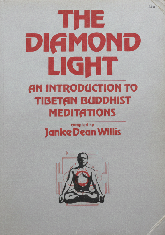 Book cover for The Diamond Light: An introduction to Tibetan Buddhist Meditations by Janice Dean Willis