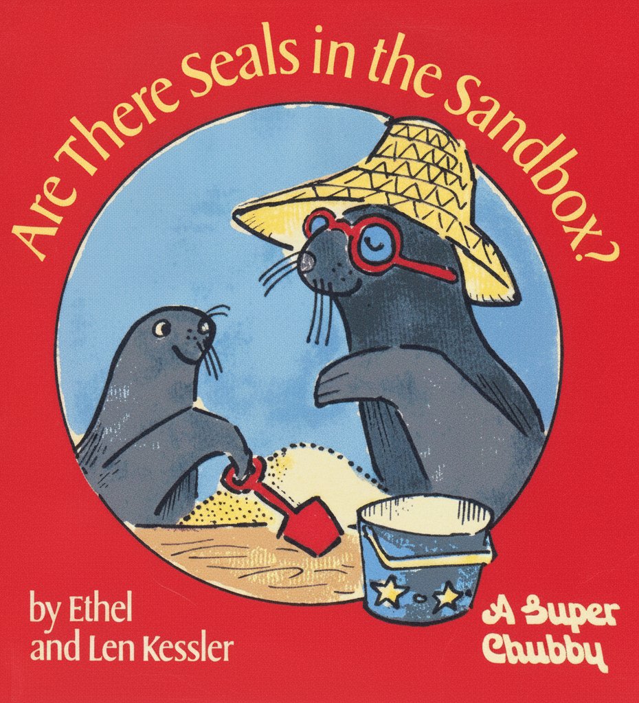 Book cover for ARE THERE SEALS IN THE SAND BOX: SUPER CHUBBY (Chubby Book) by Kessler, Ethel