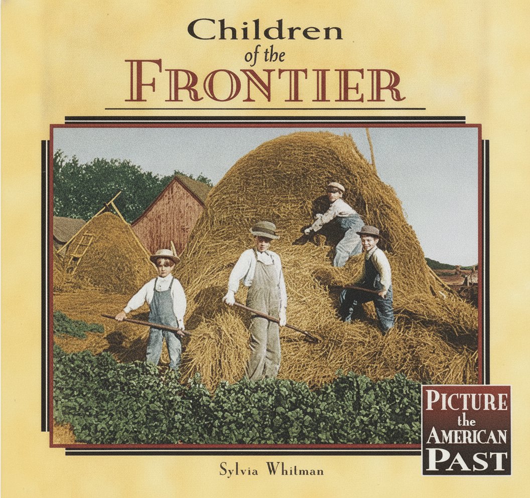 Book cover for Children of the Frontier (Picture of the American Past) by Whitman, Sylvia