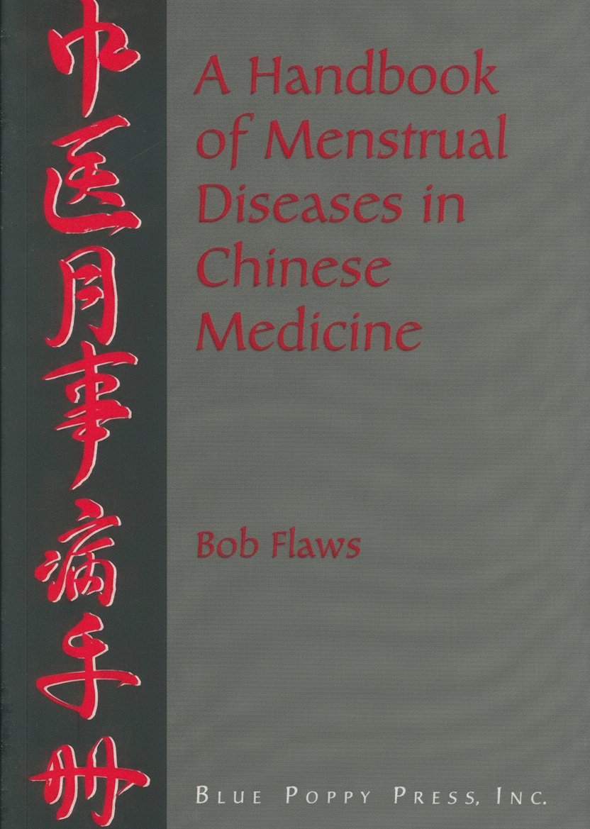 Book cover for Handbook of Menstrual Diseases in Chinese Medicine by Flaws, Bob