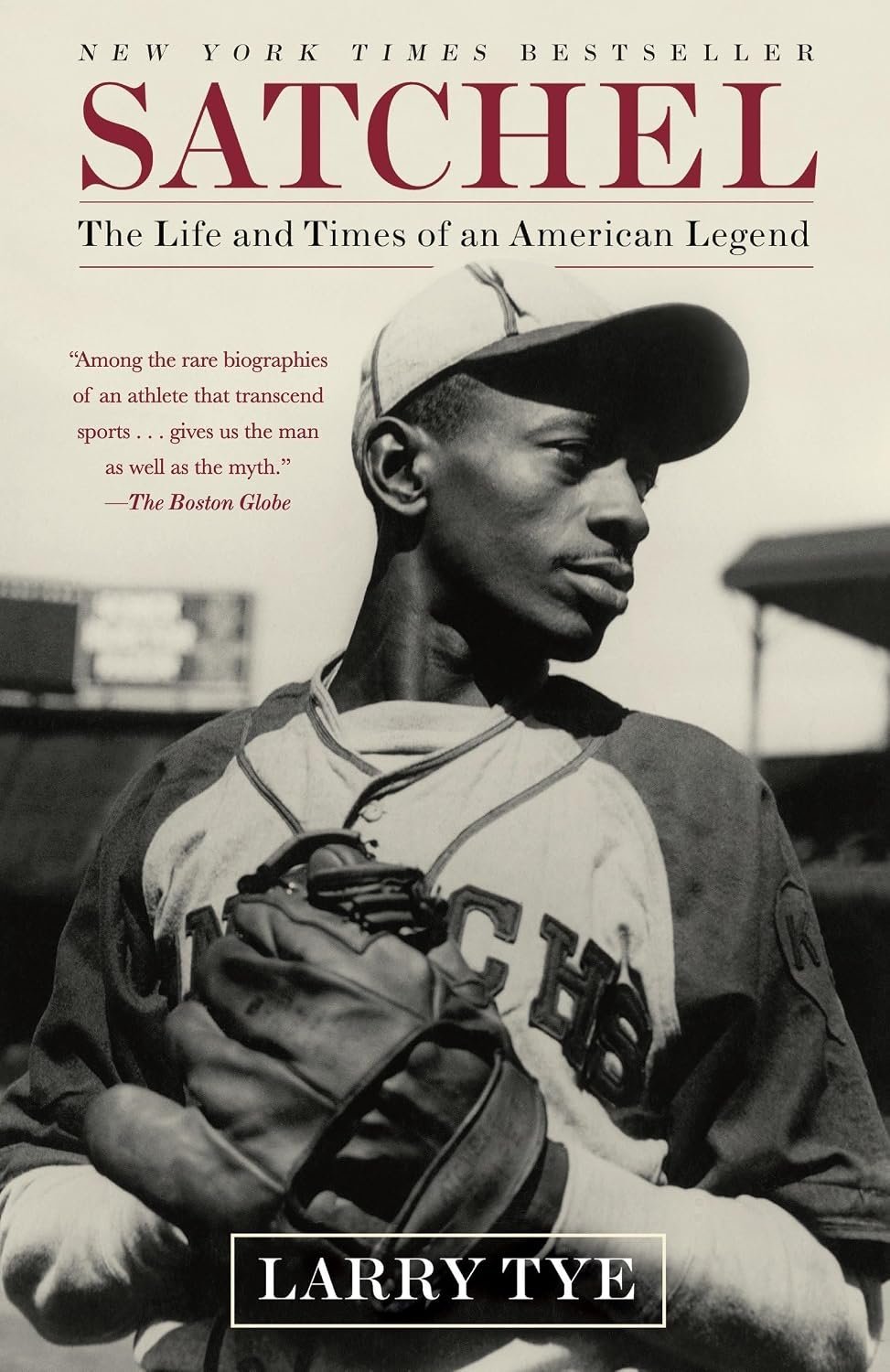 Book cover for SATCHEL: The Life and Times of an American Legend by Tye, Larry