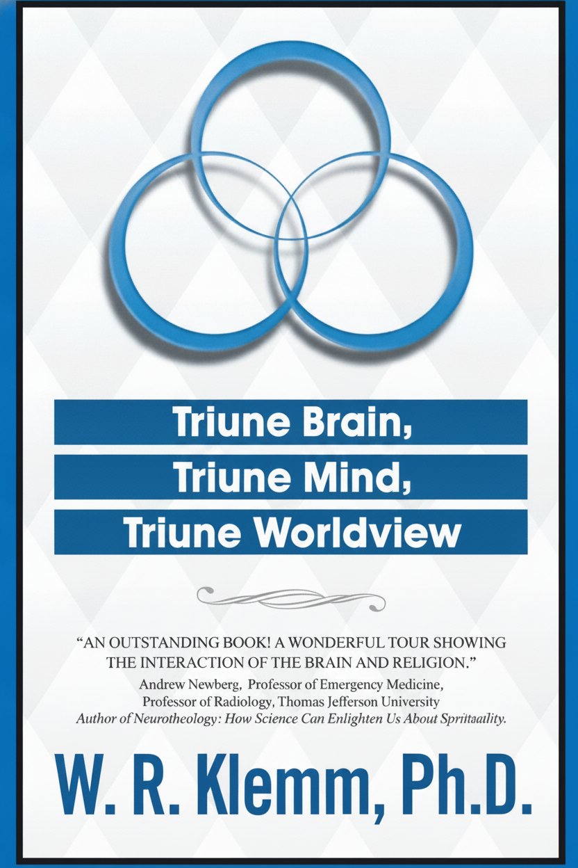 Book cover for Triune Brain, Triune Mind, Triune Worldview by Klemm Ph.D., W.R.