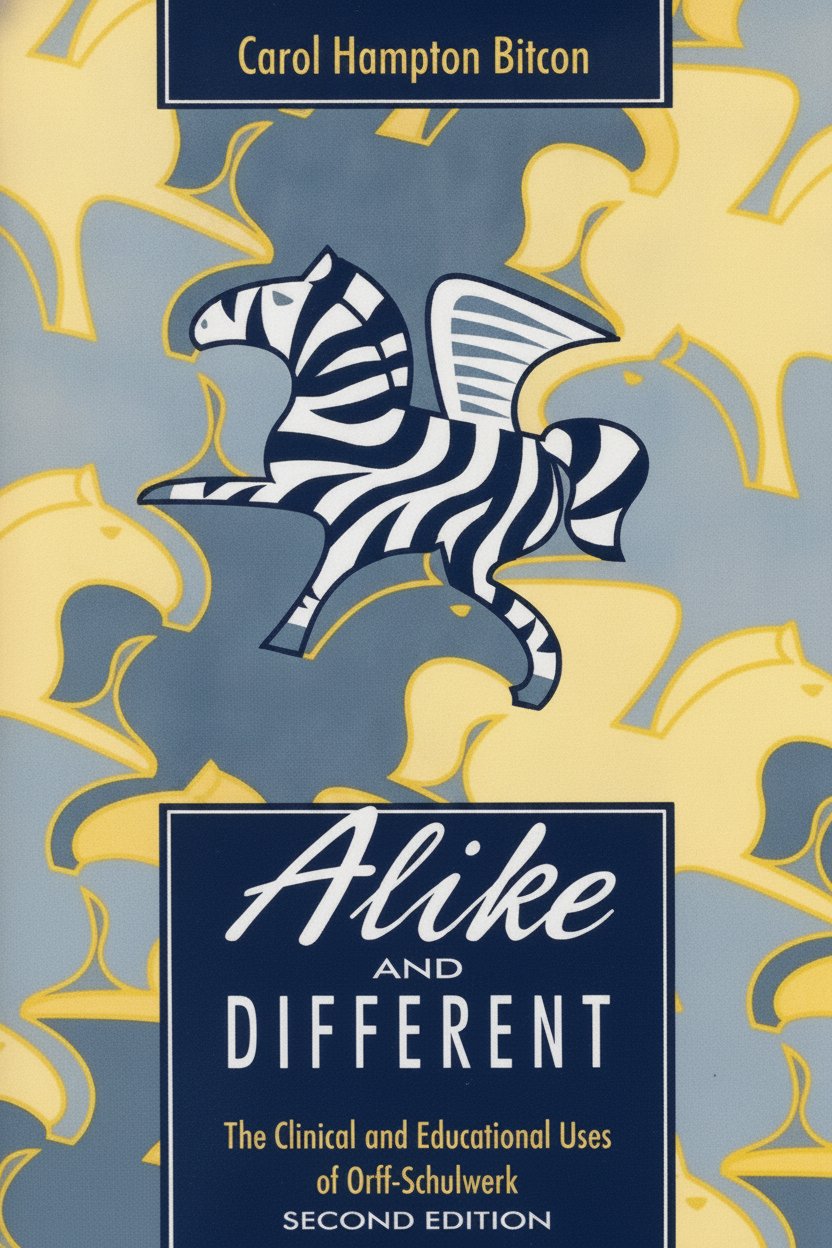 Book cover for Alike and Difference: The Clinical and Educational Uses of Orff-schulwerk by Bitcon, Carol Hampton