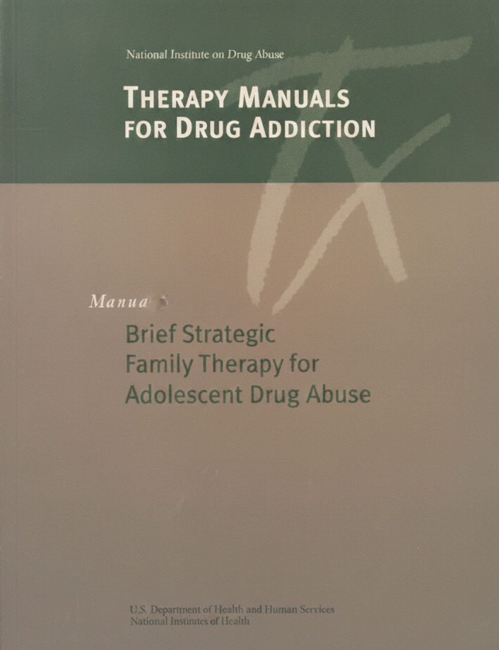 Book cover for Therapy Manuals for Drug Addiction (Manual 5: Brief Strategic Family Therapy for Adolescent Drug Abuse) by Jose Szapocznik, Olga Hervis, Seth Schwartz et al
